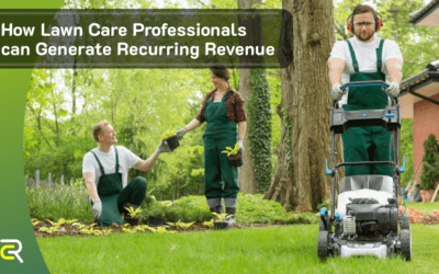 Unlock a Steady Stream of Income: How Lawn Care Professionals Can Generate Recurring Revenue with RateCards