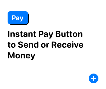 Instant pay button to send or recieve money Instant pay button to send or recieve money